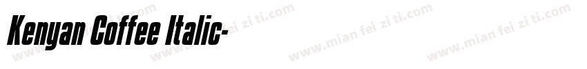 Kenyan Coffee Italic字体转换